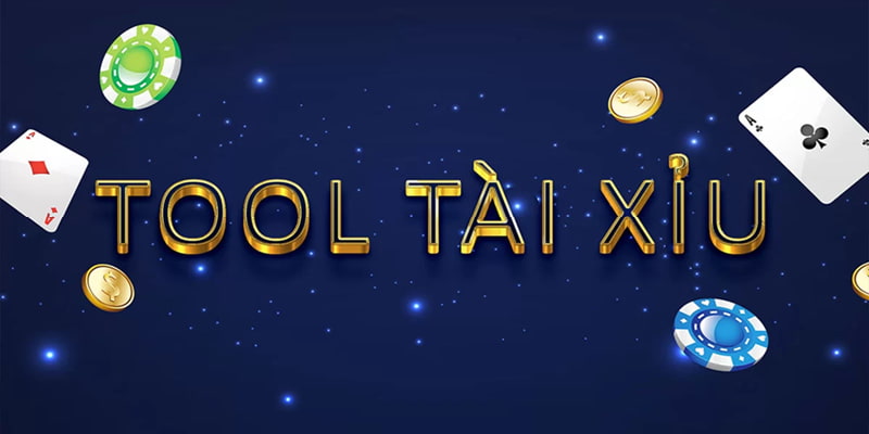 Tool tài xỉu là gì? 