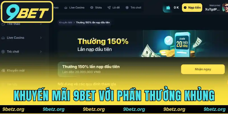 Chương trình khuyến mãi 9bet với phần thưởng khủng