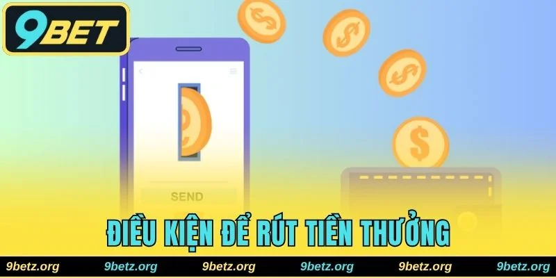 Điều kiện hợp lệ để rút khoản ưu đãi về ngân hàng